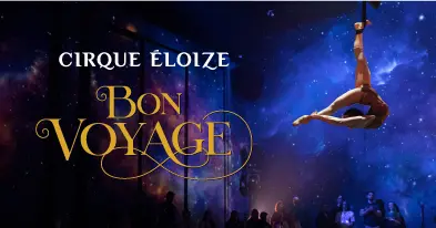 Bon Voyage - Nouveau spectacle Immersif Cirque Éloize - Jusqu'au 15 septembre