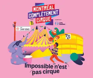 Montreal Completement Cirque